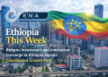 Ethiopia Unveiled This Week